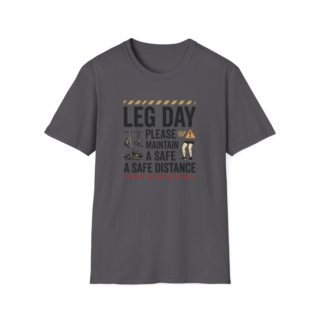 Leg day - Please maintain a safe distance T-Shirt