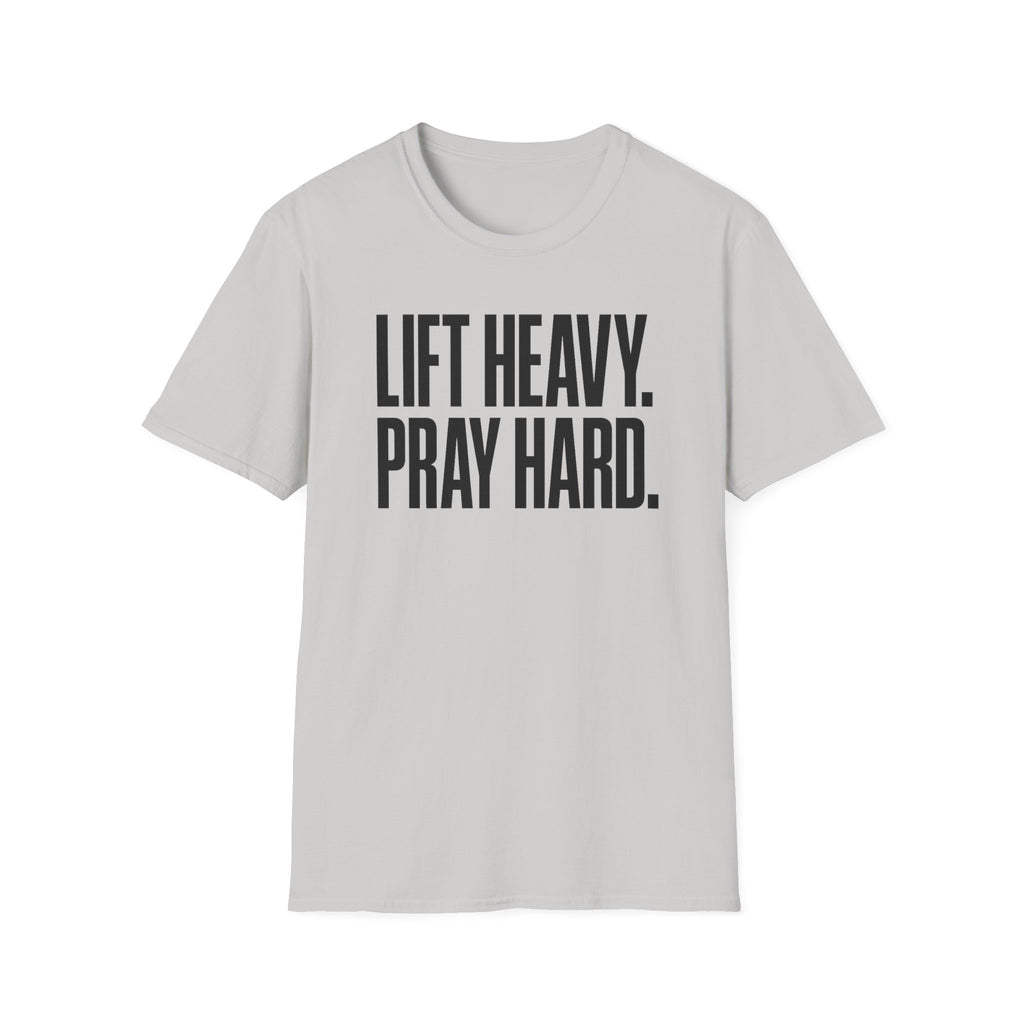 Lift Heavy. Pray Hard. – Bold Faith & Strength Tshirt