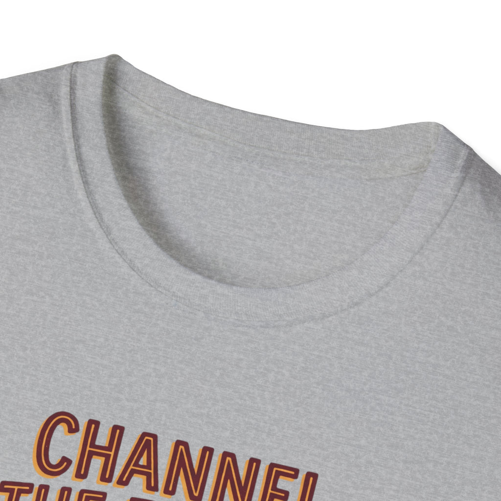 Channel the energy T-Shirt