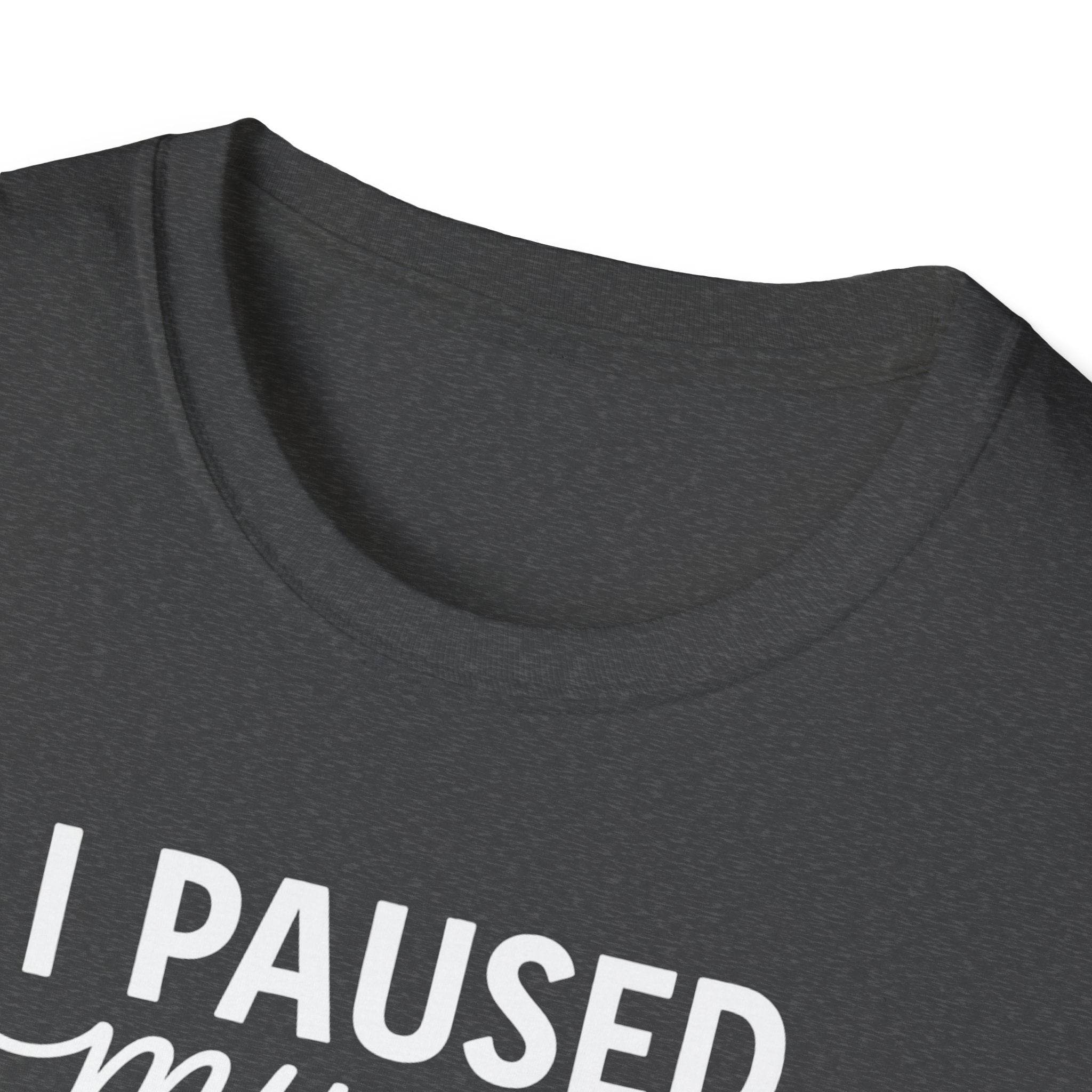 I Paused My Bulk to Be Here – Script & Shaker Edition T-Shirt