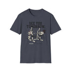 See You Tommorow T-Shirt