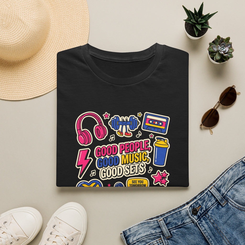Good people, Good music, Good sets T-Shirt