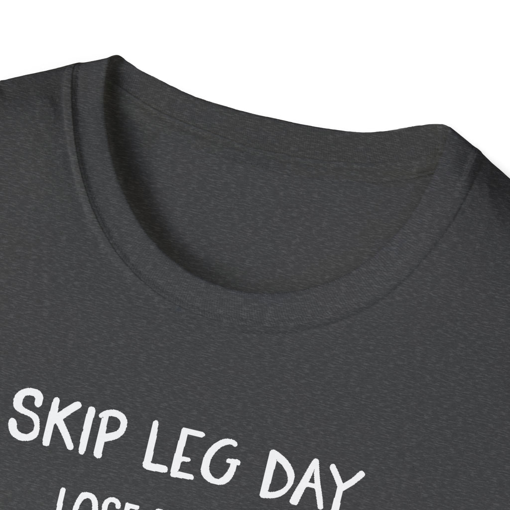 Skip Leg Day, Lose Respect – Minimalist Sketch T-Shirt