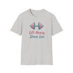 Lift Heavy, Stress Less – Barbell Bliss Edition T-Shirt