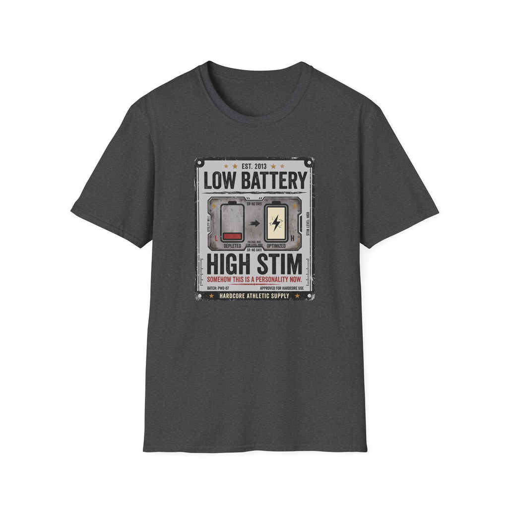 Low Battery High Stim T-Shirt