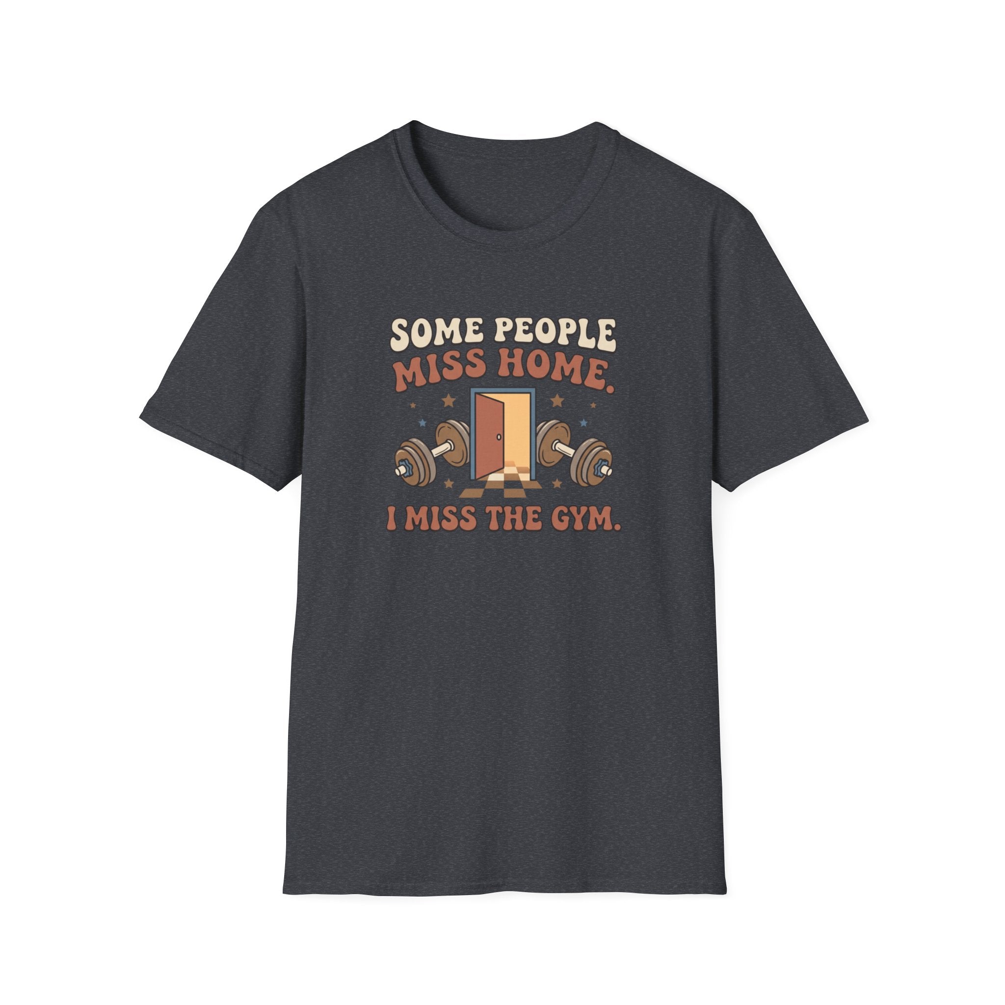 Some miss home, I miss Gym T-Shirt