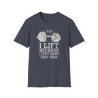 I Lift Because I Can’t Count That High – Heavy Barbell Edition T-Shirt