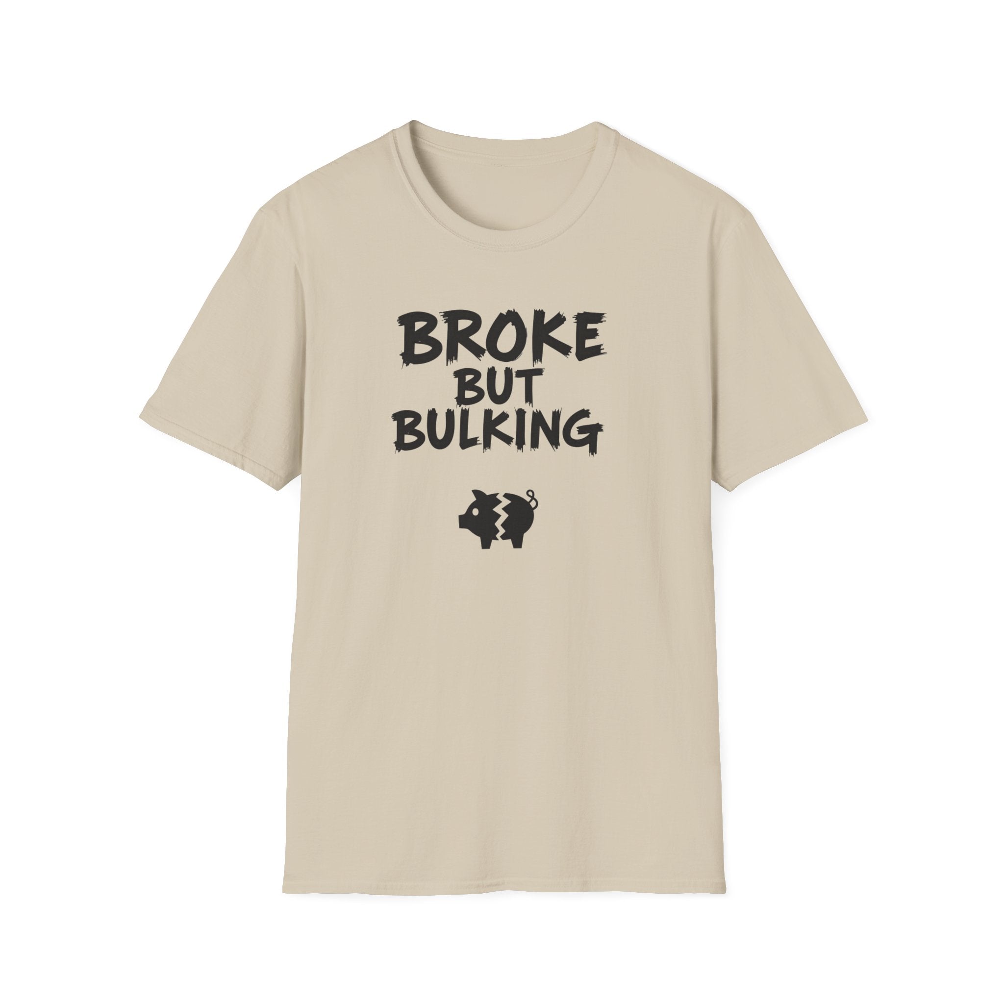 Broke But Bulking T-Shirt