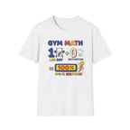 Gym math - 100% Serotonin T-Shirt