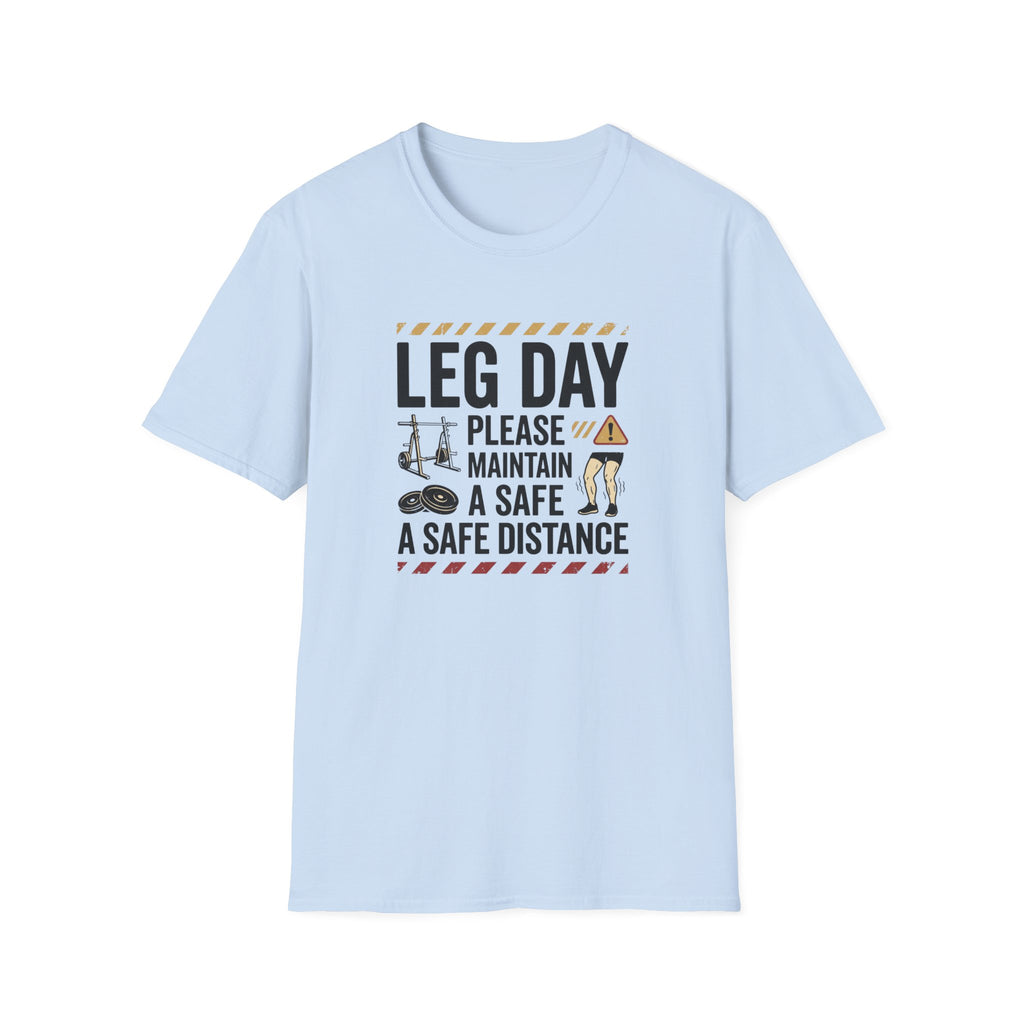 Leg day - Please maintain a safe distance T-Shirt