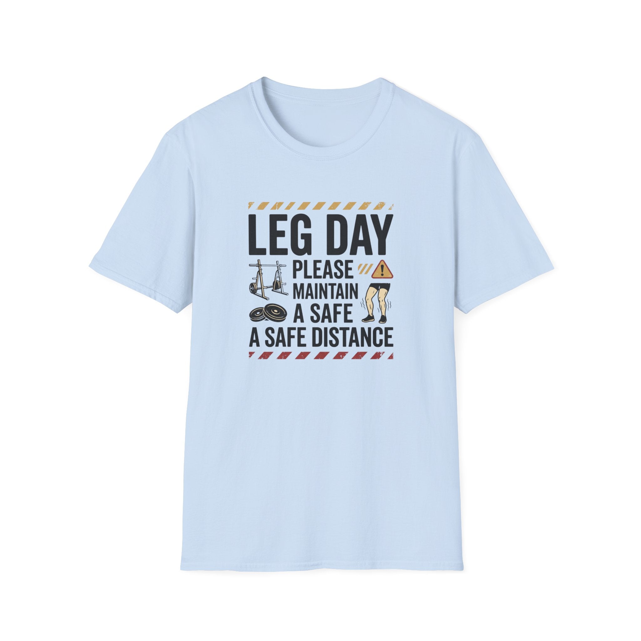 Leg day - Please maintain a safe distance T-Shirt