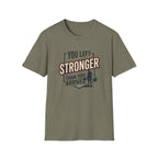 You left stronger than you arrived T-Shirt