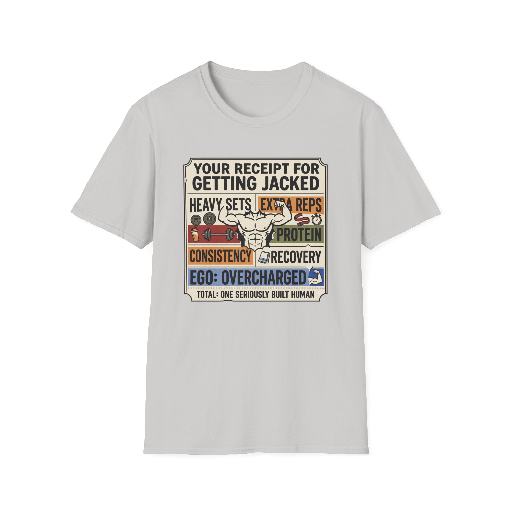 Receipt for getting jacked T-Shirt