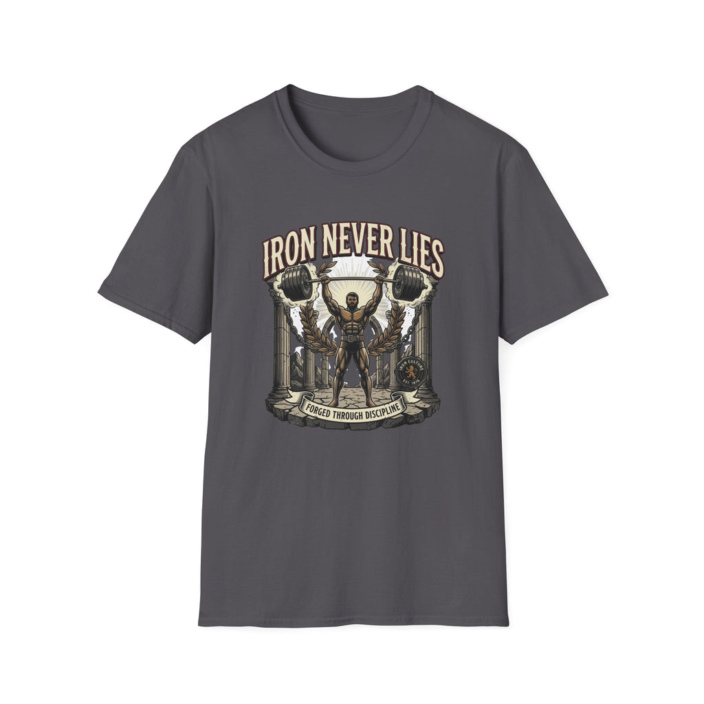Iron never lies T-Shirt