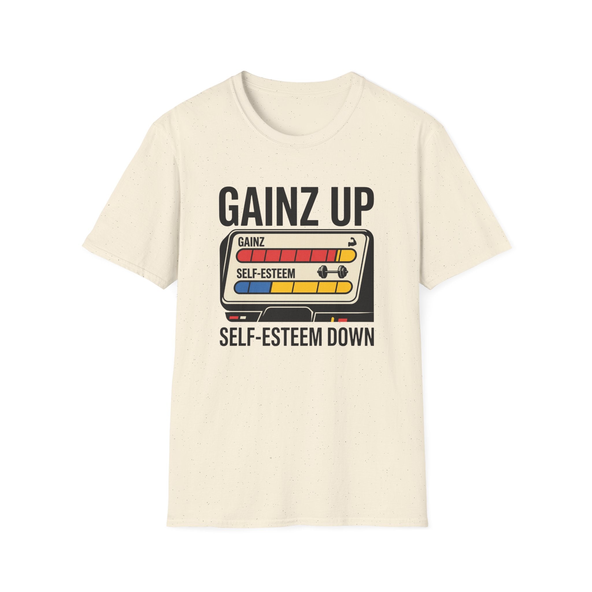 Gainz up, self esteem down T-Shirt
