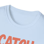 Catch Me by the Racks – Gym Hangout Series T-Shirt