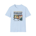 Pre Workout - Because sleep is overrated T-Shirt