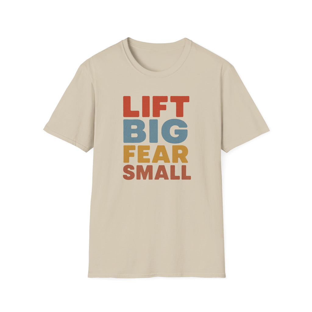 Lift Big, Fear Small – Vintage Block Edition T-Shirt