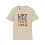 Lift Big, Fear Small – Vintage Block Edition T-Shirt