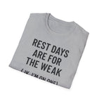 Rest Days Are for the Weak (JK, I’m on One) – Sarcastic Gym Tshirt