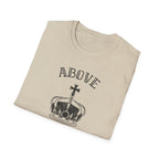Above Else T-Shirt