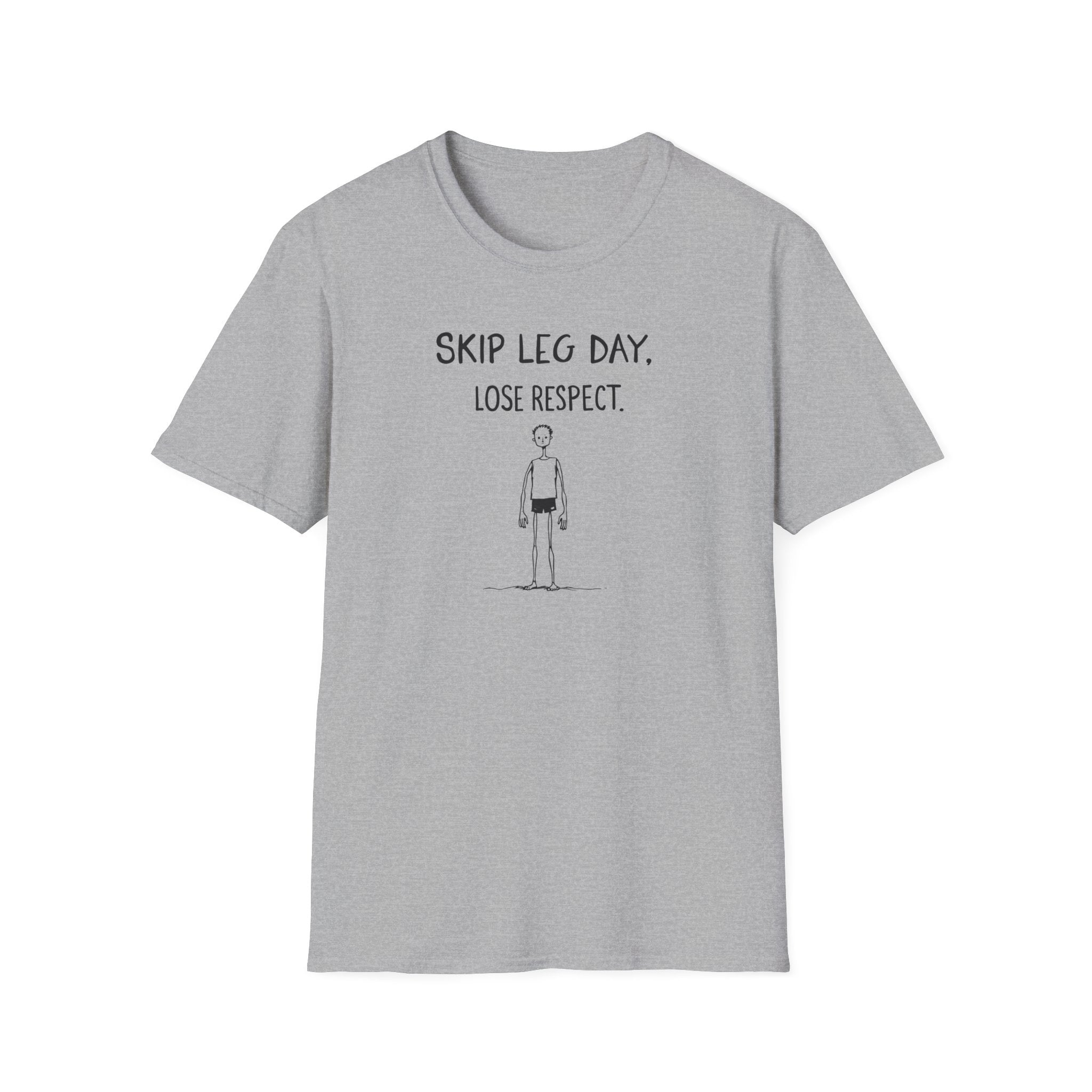 Skip Leg Day, Lose Respect – Minimalist Sketch T-Shirt