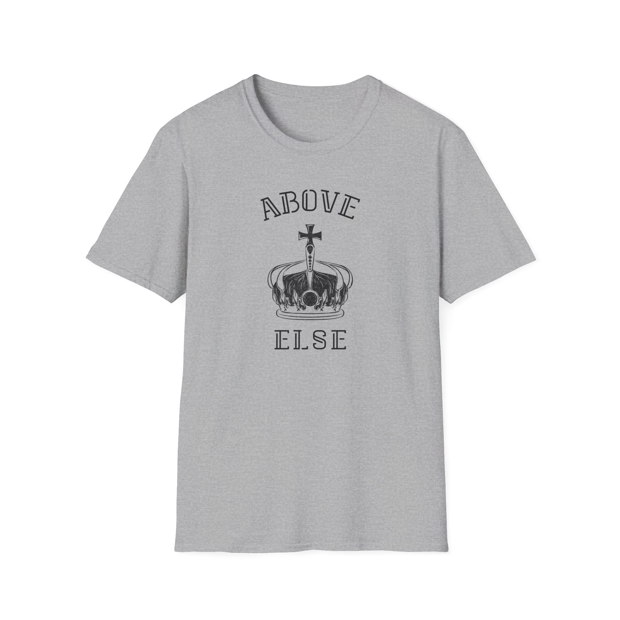 Above Else T-Shirt
