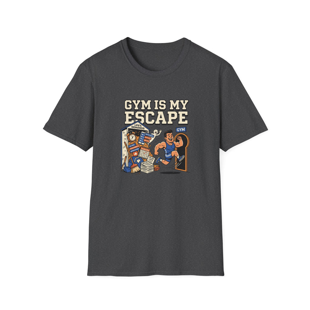 Gym is my escape - Sarcastic T-Shirt