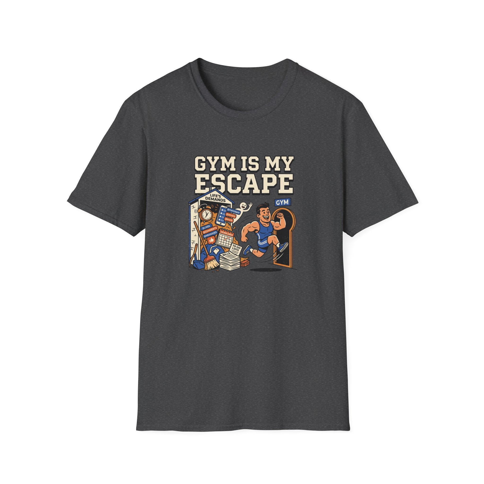 Gym is my escape - Sarcastic T-Shirt