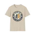 Show up - Feel like yourself T-Shirt