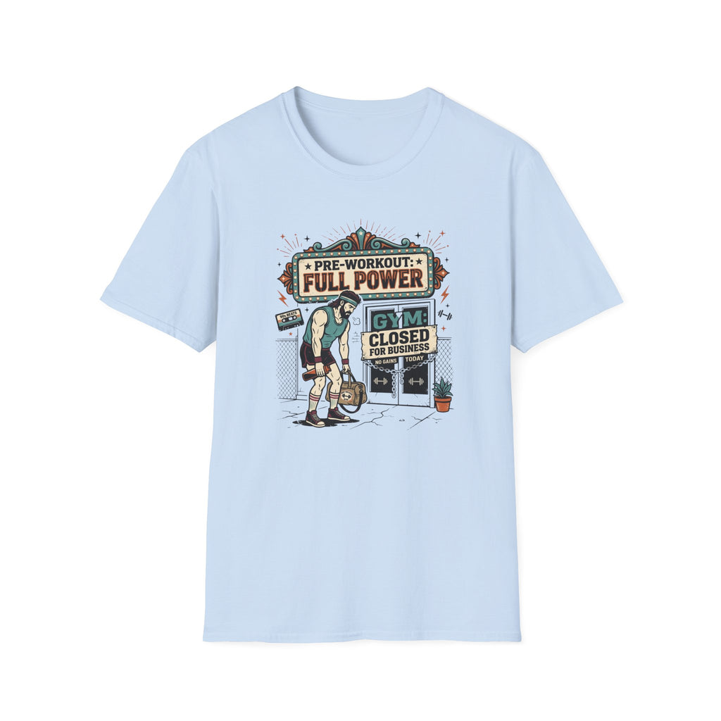 Pre workout _ Full power, Gym _ Closed T-Shirt