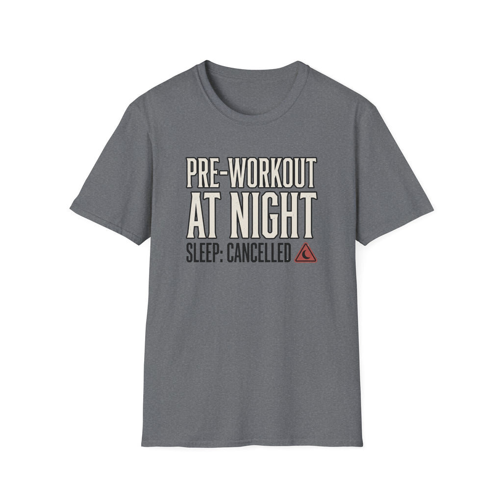 Pre at night - Sleep cancelled T-Shirt