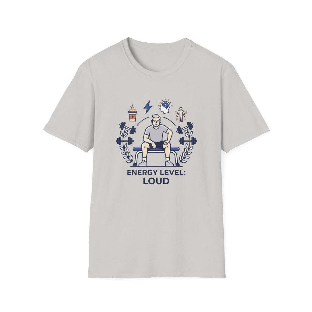 Energy level - Loud T-Shirt