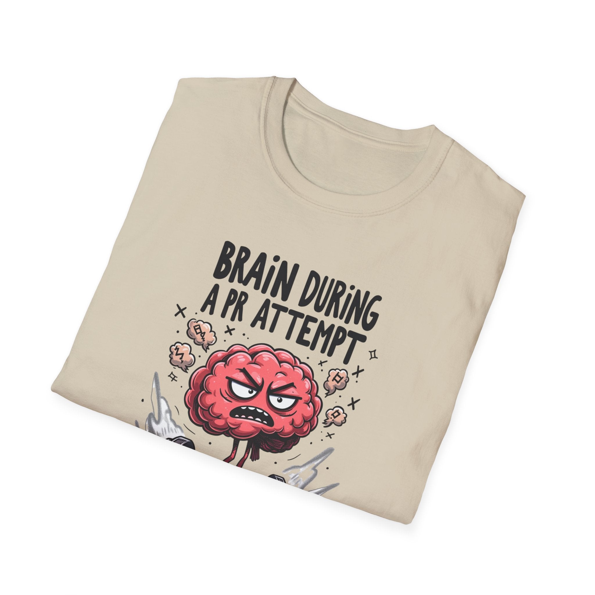 Brain During a PR Attempt T-Shirt
