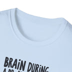 Brain During a PR Attempt T-Shirt