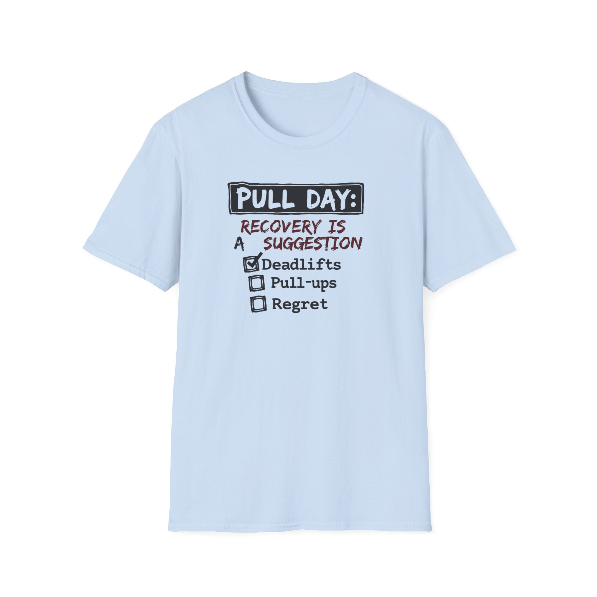 Pull Day: Recovery Is a Suggestion T-Shirt