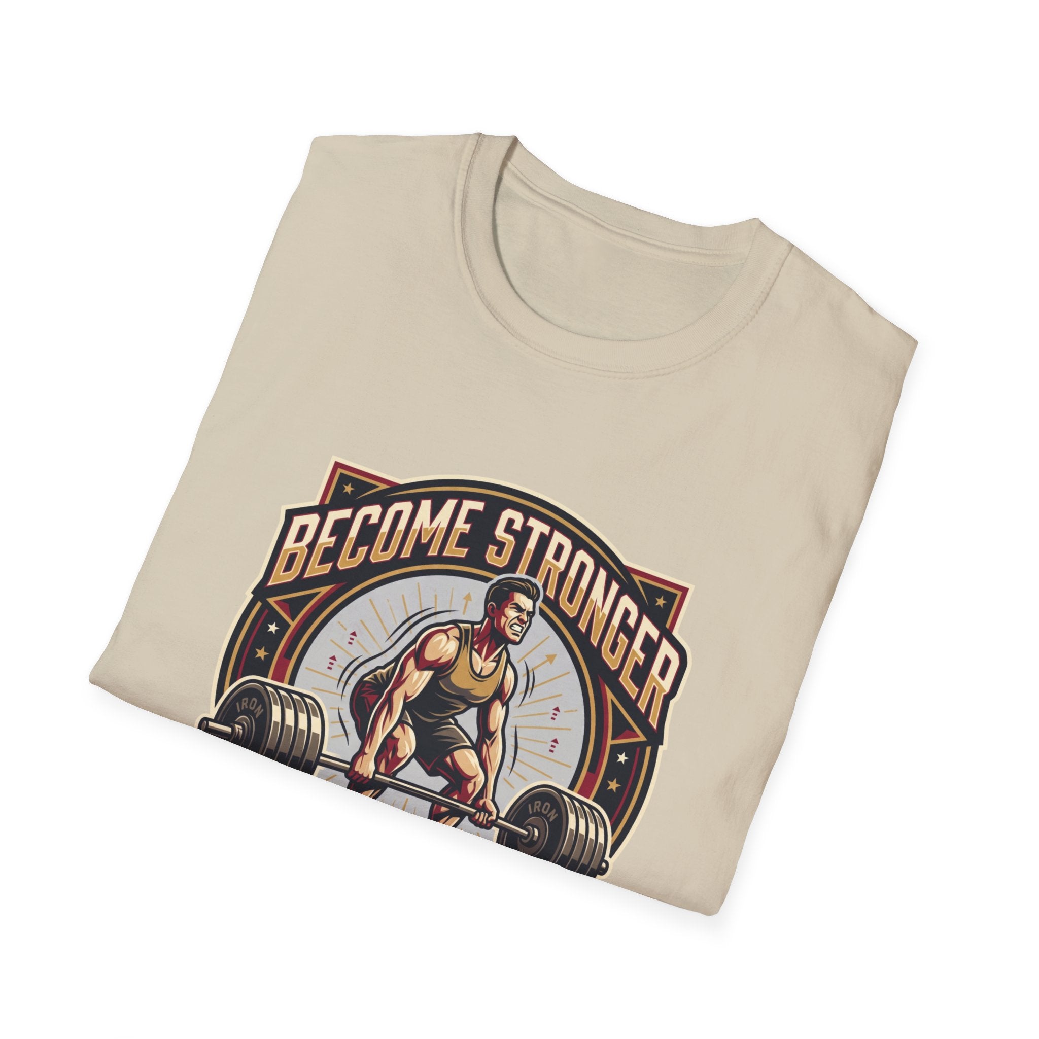 Become stronger than your excuses T-Shirt