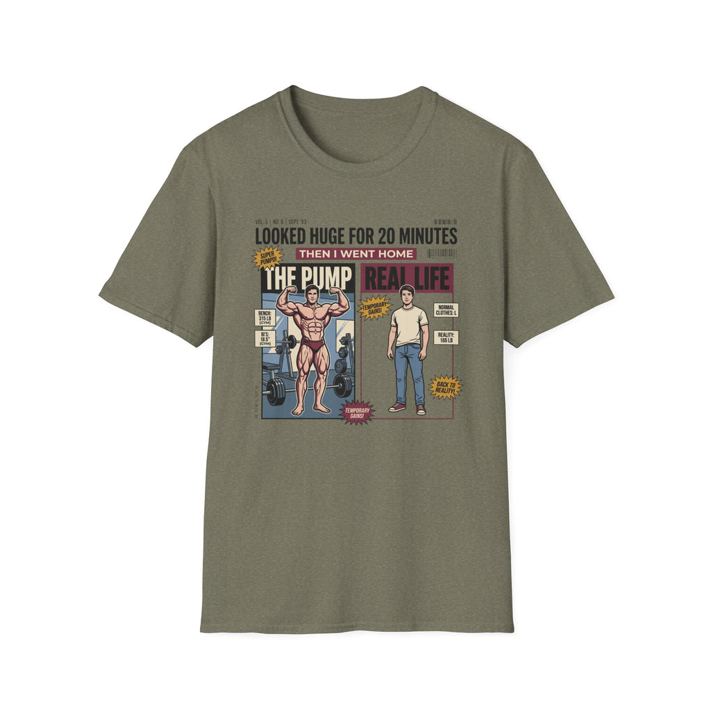 Looked huge for 20 minutes T-Shirt