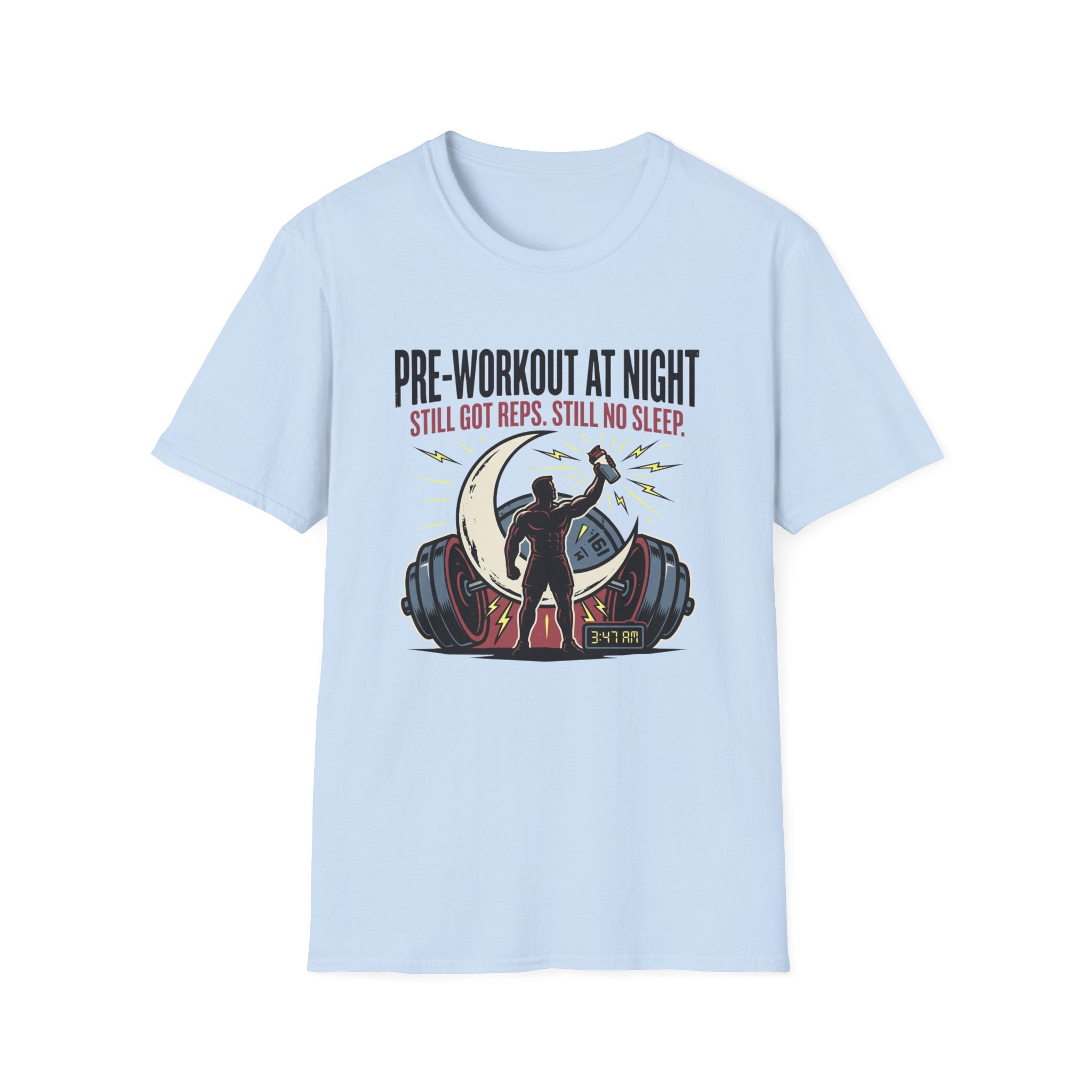 Pre at night Still got Reps Still No Sleep T-Shirt