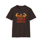 Feelin’ Swole and Soulful – Classic Pump Edition T-Shirt