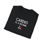 Cardio Is a Scam typo T-Shirt