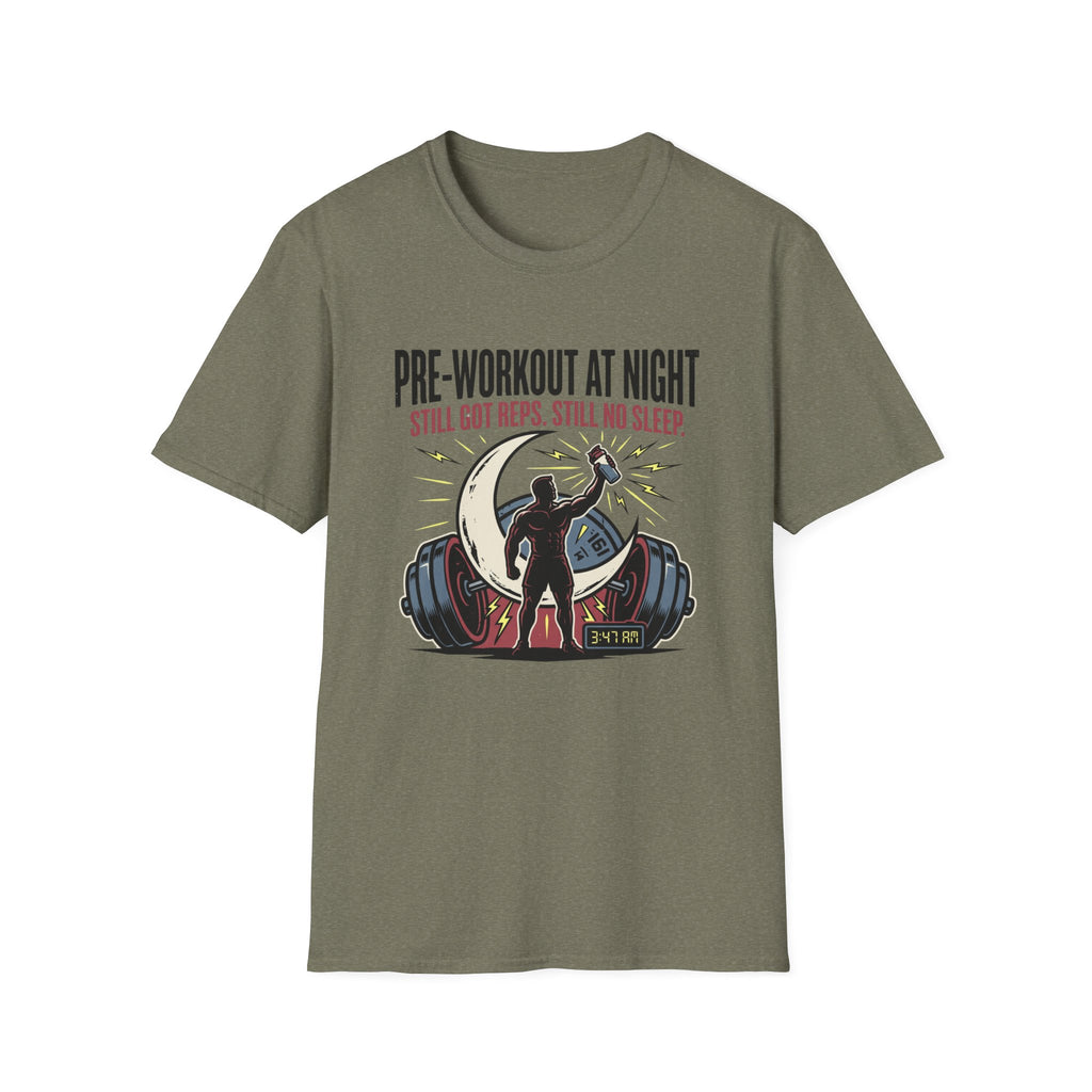 Pre at night Still got Reps Still No Sleep T-Shirt
