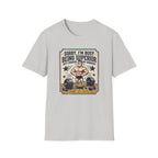Sorry, Busy being superior T-Shirt