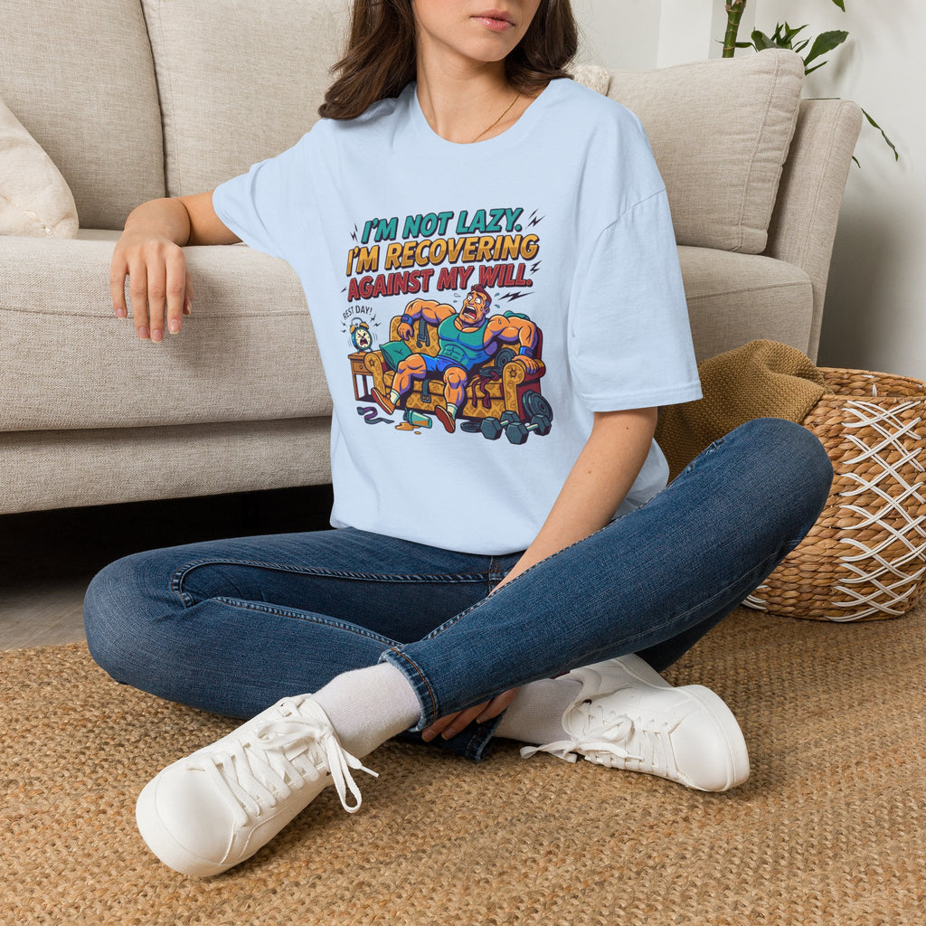 Not Lazy - Recovering against will T-Shirt