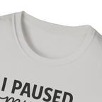 I Paused My Bulk to Be Here – Script & Shaker Edition T-Shirt