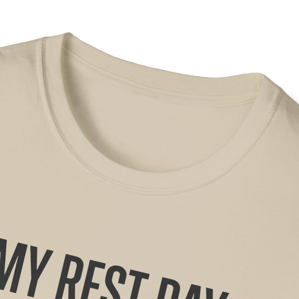 Rest day needs a rest T-Shirt
