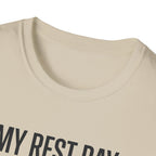 Rest day needs a rest T-Shirt