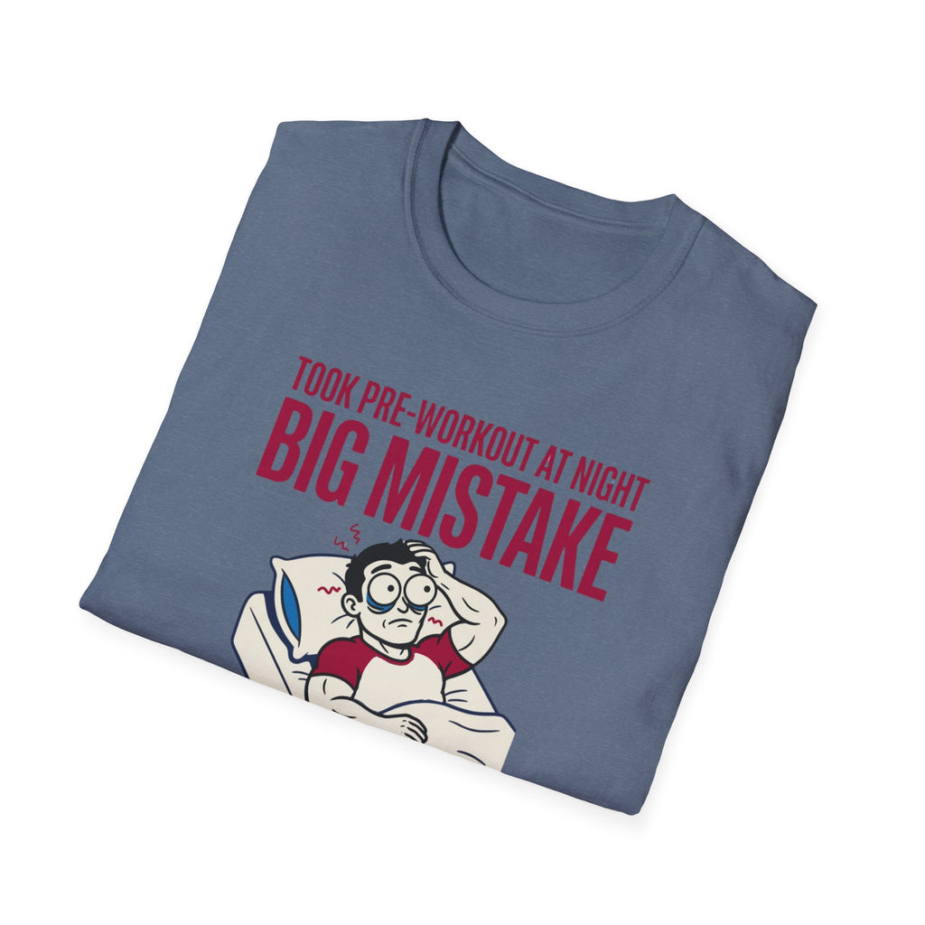 Pre at night - Big Mistake T-Shirt