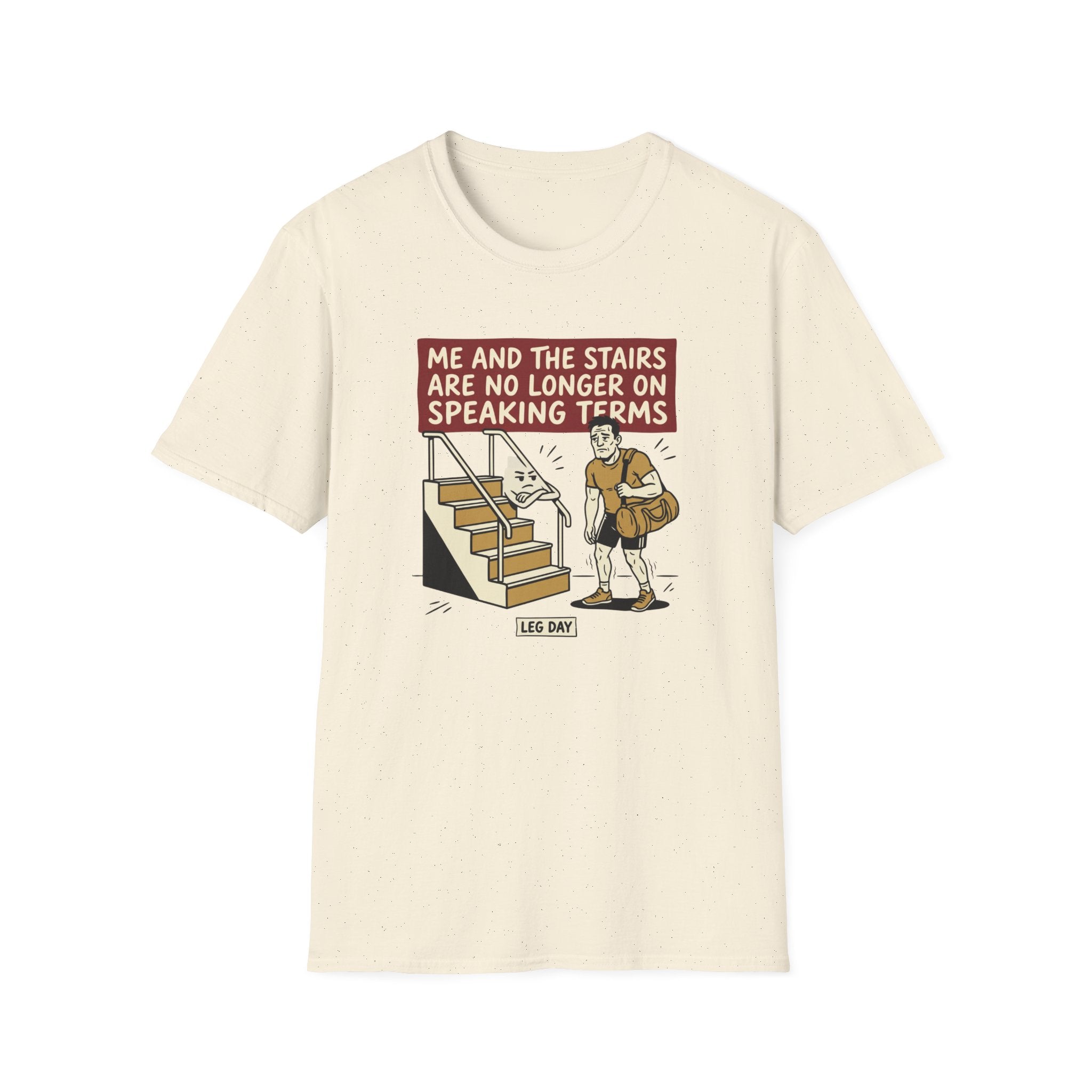 Me and stairs - not on speaking terms T-Shirt