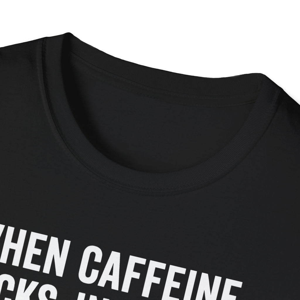 When Caffeine Kicks In – Brainstorm Mode Engaged T-Shirt